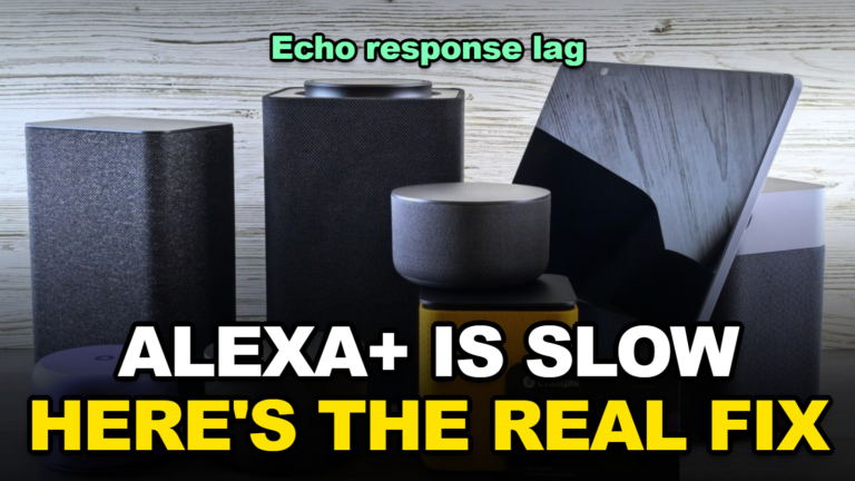 Alexa+ Making Your Echo Slow to Respond? Here’s the Real Fix (2026)