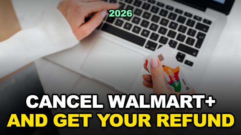 How to Cancel Walmart+ and Actually Get a Refund (2026)