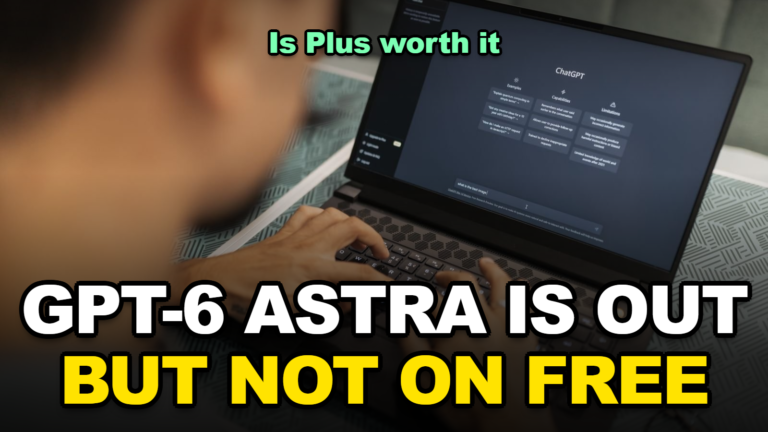 GPT-6 Astra Just Rolled Out — But Not on ChatGPT Free: Is Upgrading to Plus or Pro Worth It? (September 2026)