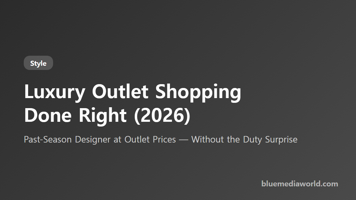 Luxury outlet shopping guide 2026 - past-season designer at outlet prices title card