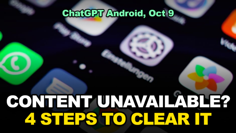 ChatGPT Android Says “This Content Is Unavailable in This Version of the App”? The October 9 Bug, and How to Clear It (2026)