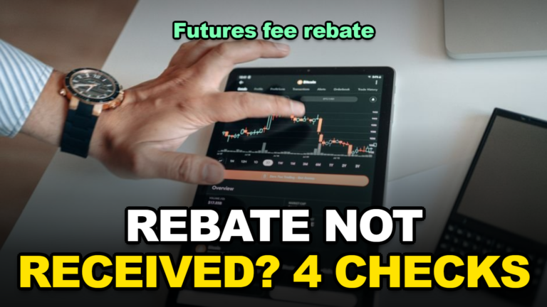 Futures Fee Rebate Not Received? 4 Causes, in Order (2026)