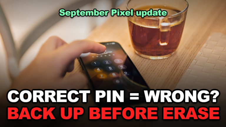 Pixel Says Your Correct PIN Is Wrong After the September 2026 Update? What to Try Before You Erase It