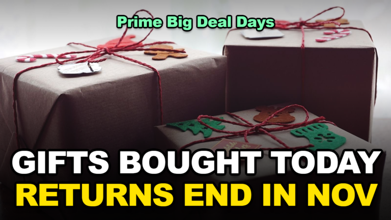 Bought Gifts on Prime Big Deal Days? Your Return Window May Close Before the Holidays (2026)