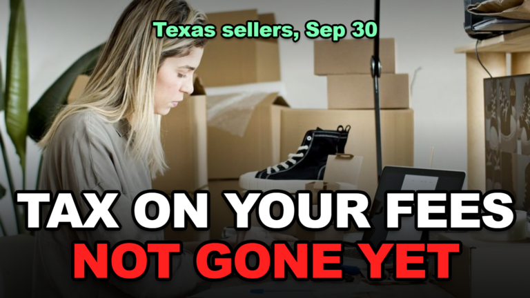 Texas Sellers Still Pay Tax on Amazon, eBay, and Etsy Fees: What the September 30 Order Changes, What It Doesn’t Yet, and How to Comment (2026)